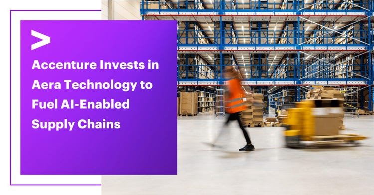 Accenture Berinvestasi di Aera Technology untuk Mendorong Rantai Pasokan yang Didukung AI